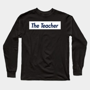 THE TEACHER SUPER LOGO Long Sleeve T-Shirt